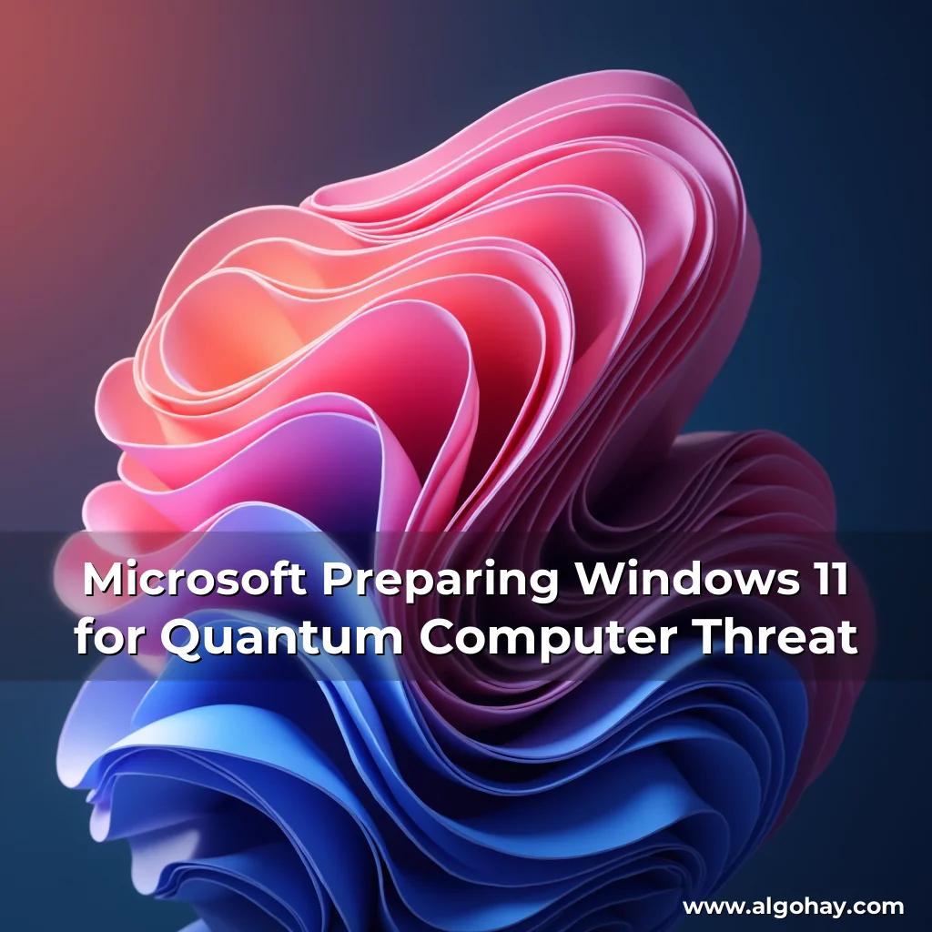 Microsoft Preparing Windows 11 for Quantum Computer Threat