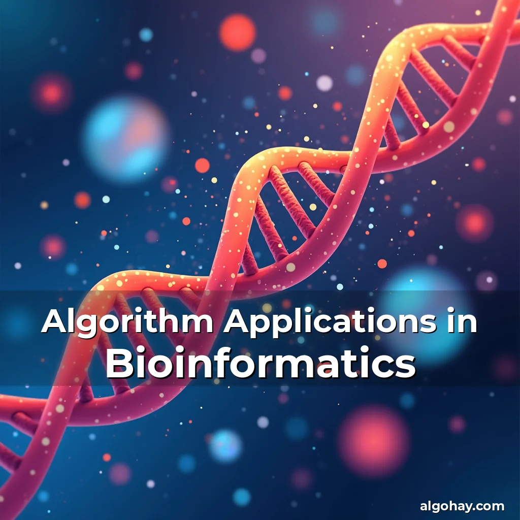 Algorithm Applications in Bioinformatics